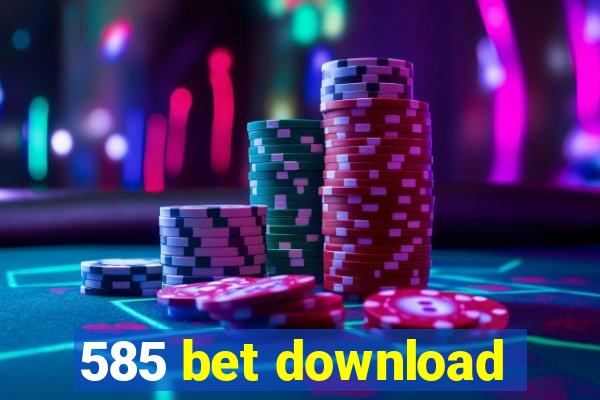 585 bet download